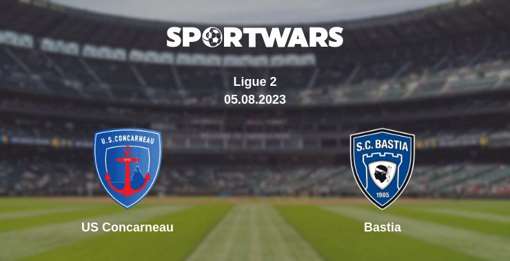 Where to watch the match US Concarneau - Bastia