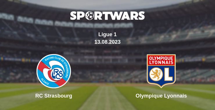 Where to watch the match RC Strasbourg - Olympique Lyonnais