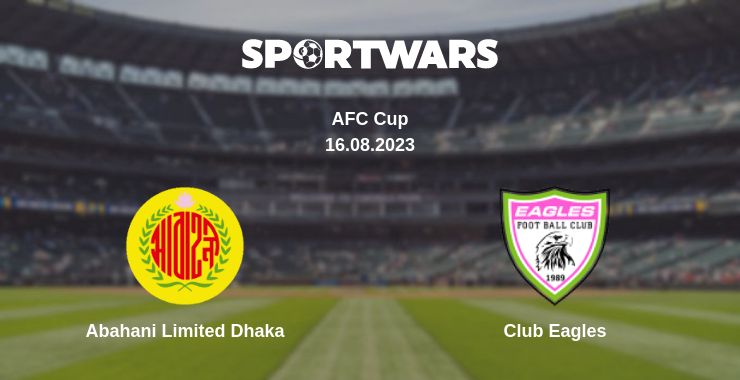 Where to watch the match Abahani Limited Dhaka - Club Eagles