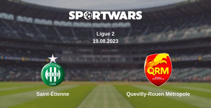 Where to watch the match Saint-Étienne - Quevilly-Rouen Métropole