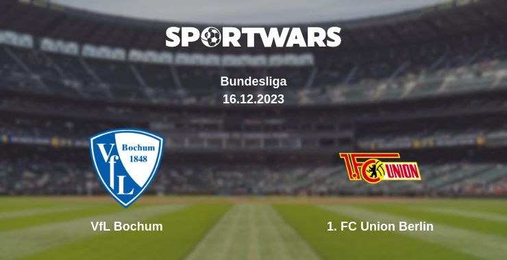 Where to watch the match VfL Bochum - 1. FC Union Berlin