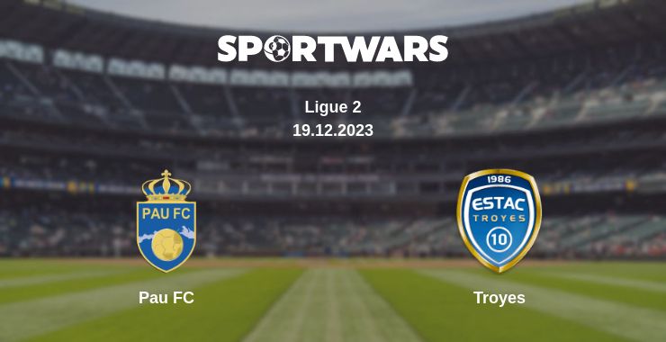 Where to watch the match Pau FC - Troyes