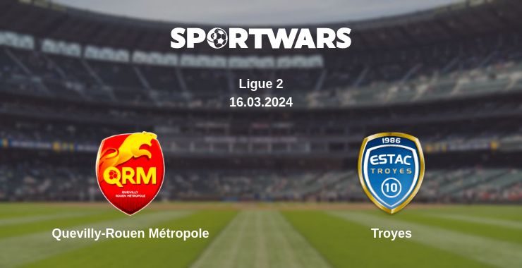 Where to watch the match Quevilly-Rouen Métropole - Troyes