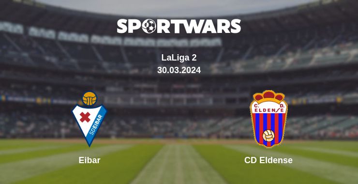 Where to watch the match Eibar - CD Eldense