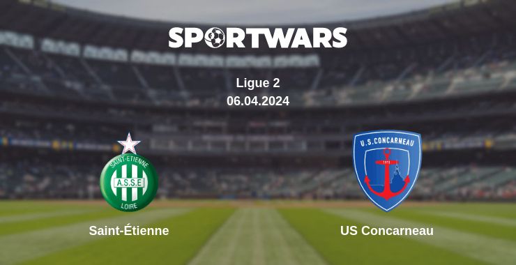 Where to watch the match Saint-Étienne - US Concarneau