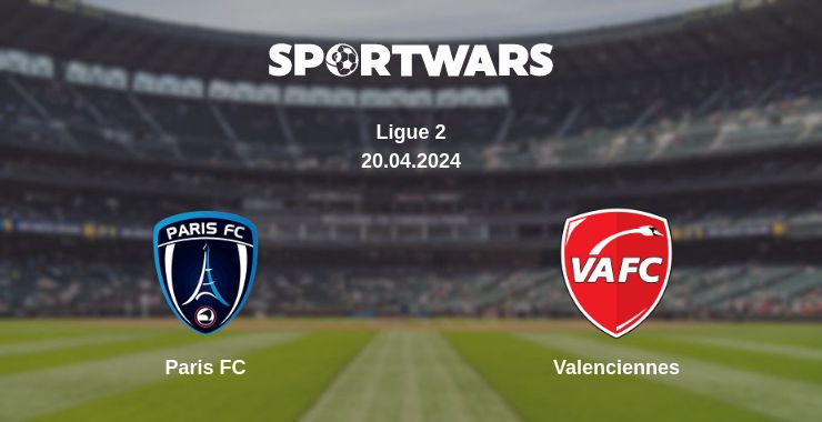 Where to watch the match Paris FC - Valenciennes