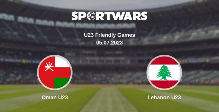 Where to watch the match Oman U23 - Lebanon U23