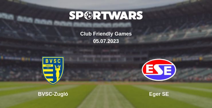 Where to watch the match BVSC-Zugló - Eger SE