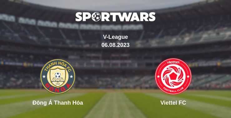 Where to watch the match Đông Á Thanh Hóa - Viettel FC