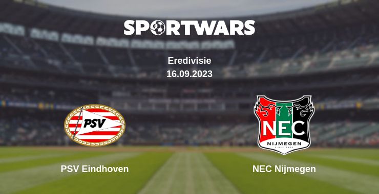 Where to watch the match PSV Eindhoven - NEC Nijmegen