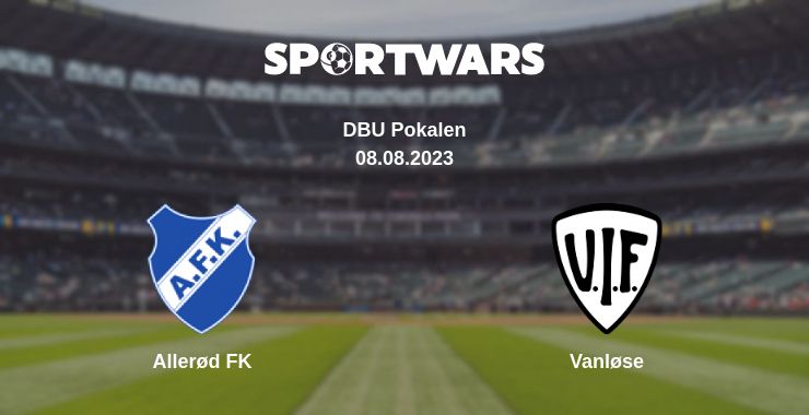 Where to watch the match Allerød FK - Vanløse