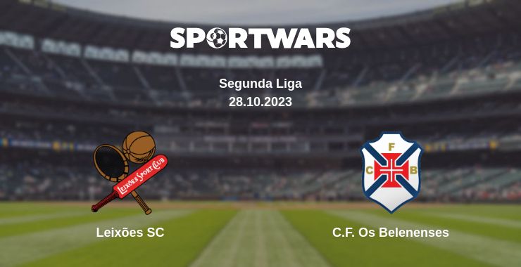 Where to watch the match Leixões SC - C.F. Os Belenenses