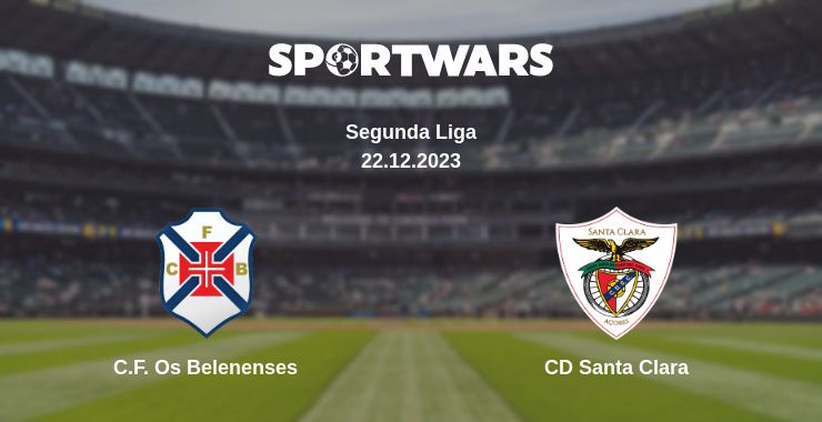 Where to watch the match C.F. Os Belenenses - CD Santa Clara