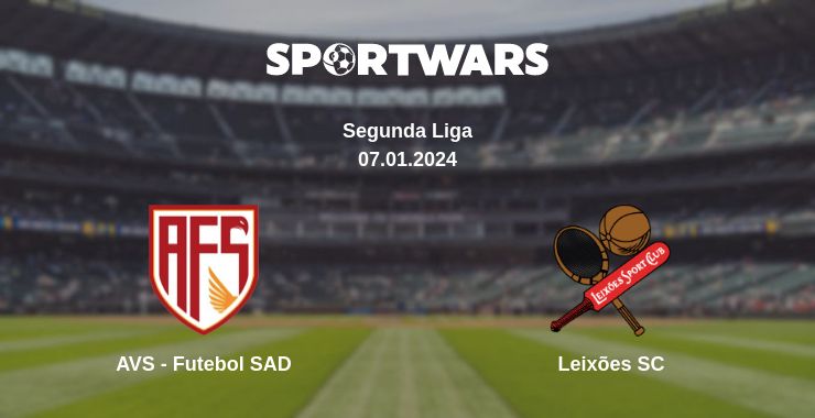 Where to watch the match AVS - Futebol SAD - Leixões SC