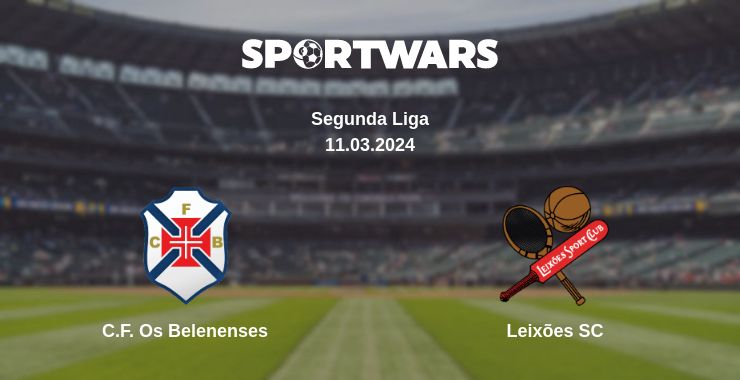 Where to watch the match C.F. Os Belenenses - Leixões SC