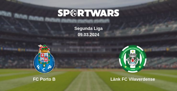 Where to watch the match FC Porto B - Länk FC Vilaverdense