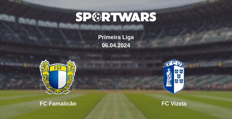 Where to watch the match FC Famalicão - FC Vizela