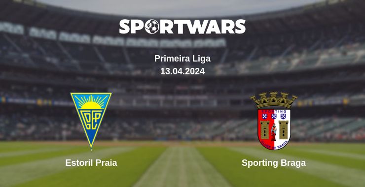 Where to watch the match Estoril Praia - Sporting Braga