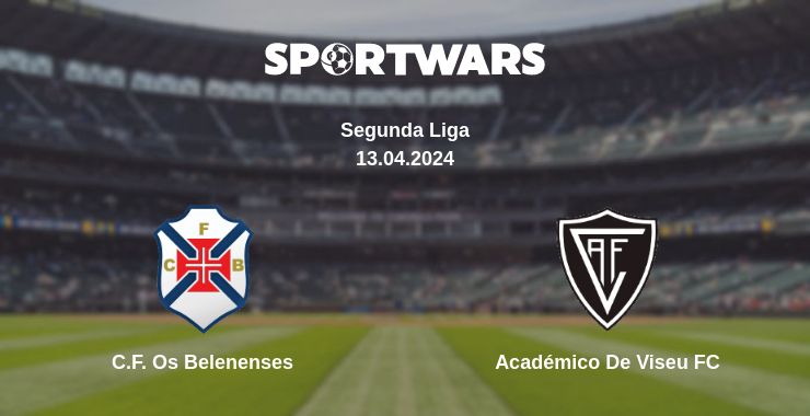 Where to watch the match C.F. Os Belenenses - Académico De Viseu FC