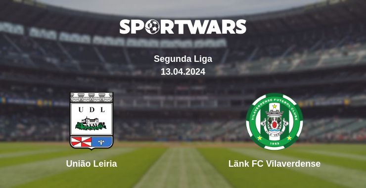 Where to watch the match União Leiria - Länk FC Vilaverdense