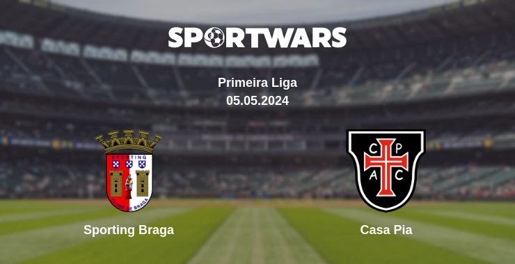 Where to watch the match Sporting Braga - Casa Pia