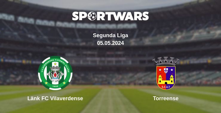 Where to watch the match Länk FC Vilaverdense - Torreense