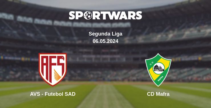 Where to watch the match AVS - Futebol SAD - CD Mafra