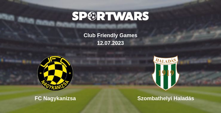 Where to watch the match FC Nagykanizsa - Szombathelyi Haladás