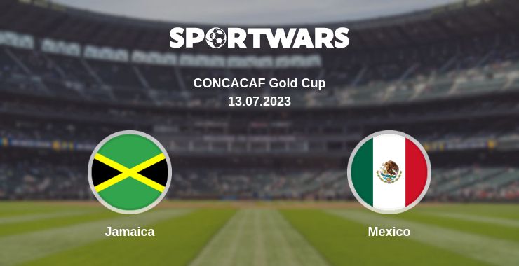 Where to watch the match Jamaica - Mexico