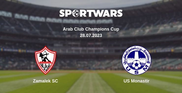 Where to watch the match Zamalek SC - US Monastir