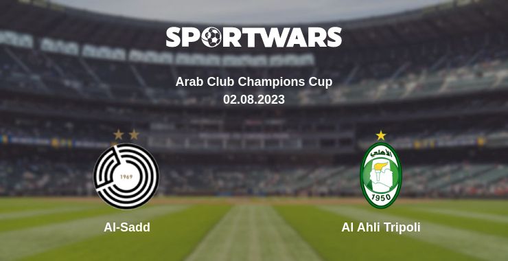 Where to watch the match Al-Sadd - Al Ahli Tripoli