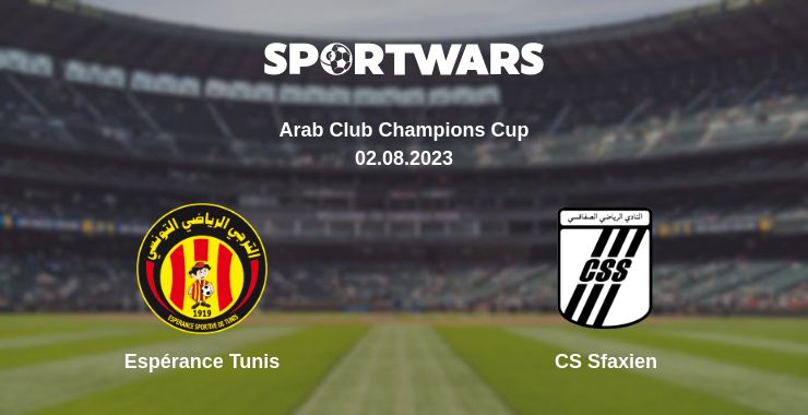 Where to watch the match Espérance Tunis - CS Sfaxien