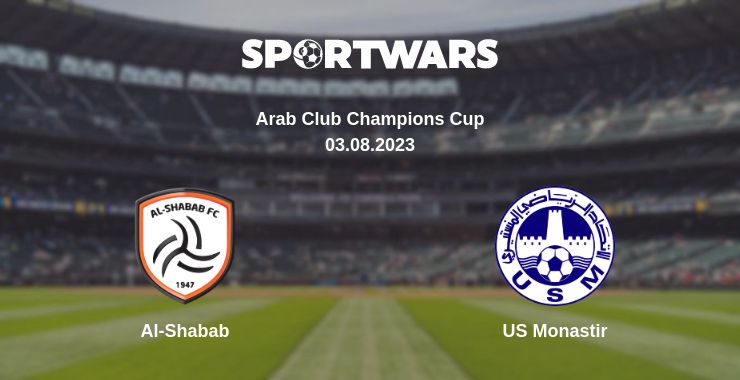 Where to watch the match Al-Shabab - US Monastir