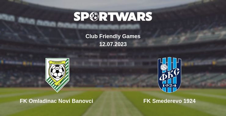 Where to watch the match FK Omladinac Novi Banovci - FK Smederevo 1924