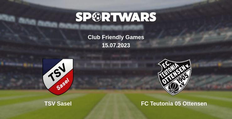 Where to watch the match TSV Sasel - FC Teutonia 05 Ottensen