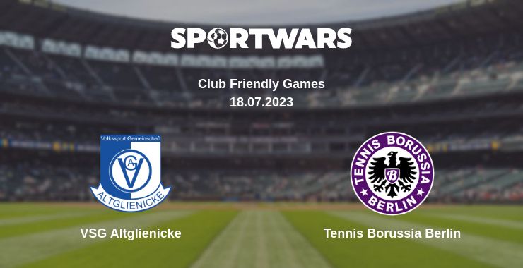 Where to watch the match VSG Altglienicke - Tennis Borussia Berlin