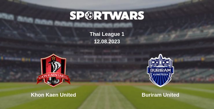 Where to watch the match Khon Kaen United - Buriram United