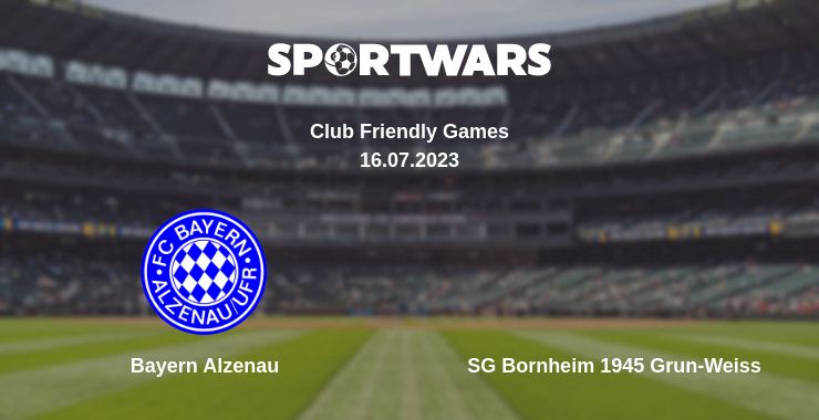 Where to watch the match Bayern Alzenau - SG Bornheim 1945 Grun-Weiss