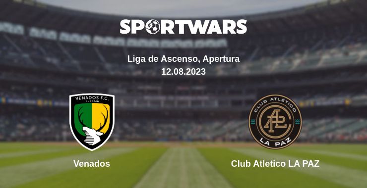 Where to watch the match Venados - Club Atletico LA PAZ