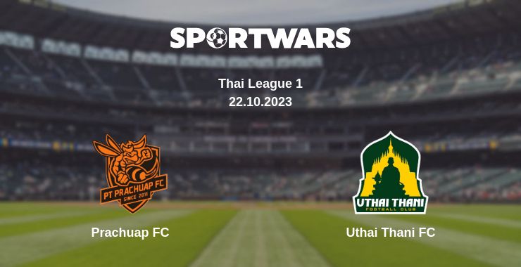 Where to watch the match Prachuap FC - Uthai Thani FC