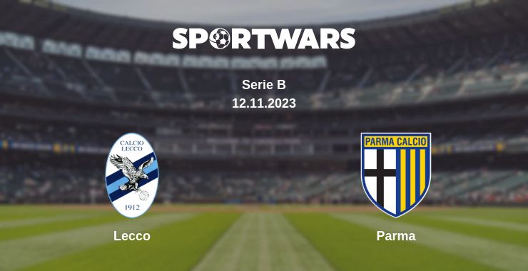 Where to watch the match Lecco - Parma