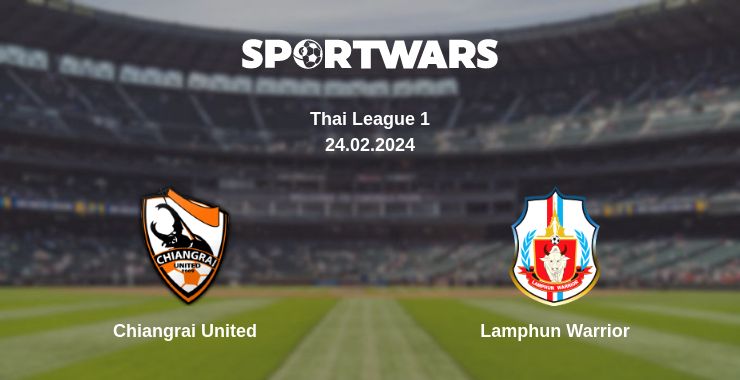 Where to watch the match Chiangrai United - Lamphun Warrior