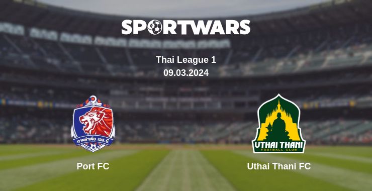 Where to watch the match Port FC - Uthai Thani FC