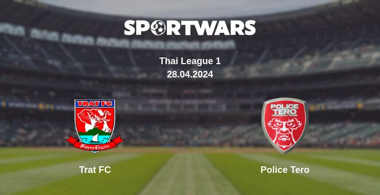 Where to watch the match Trat FC - Police Tero