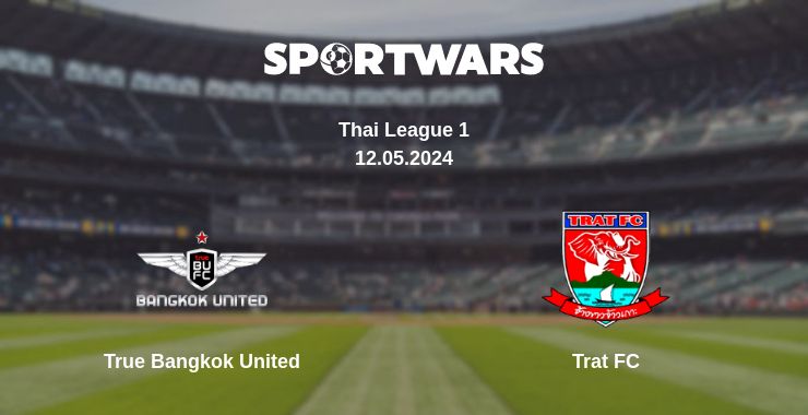 Where to watch the match True Bangkok United - Trat FC