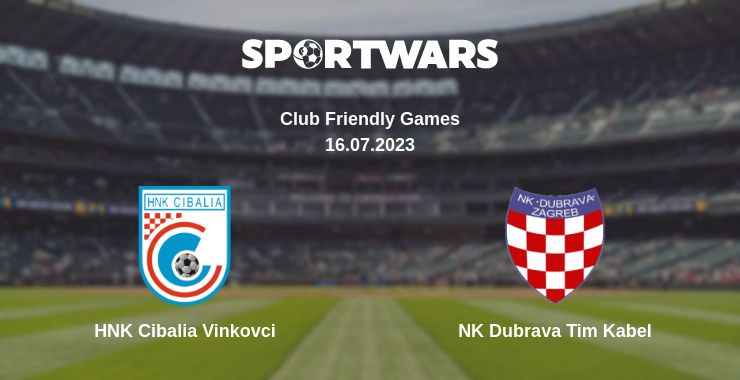 Where to watch the match HNK Cibalia Vinkovci - NK Dubrava Tim Kabel