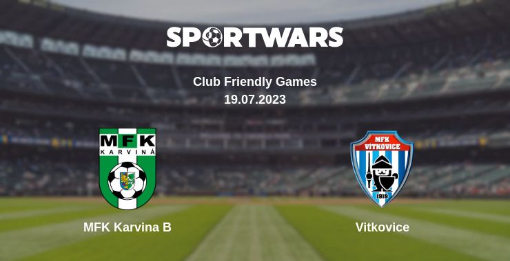 Where to watch the match MFK Karvina B - Vitkovice