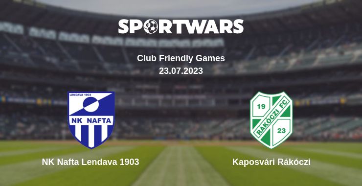 Where to watch the match NK Nafta Lendava 1903 - Kaposvári Rákóczi