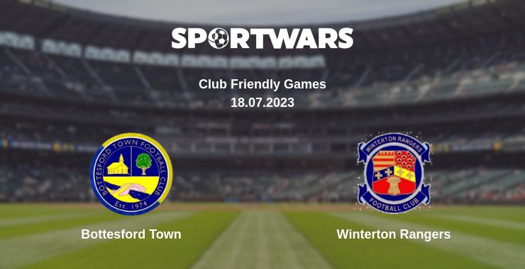 Where to watch the match Bottesford Town - Winterton Rangers