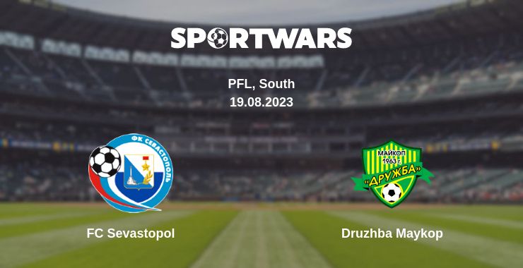 Where to watch the match FC Sevastopol - Druzhba Maykop